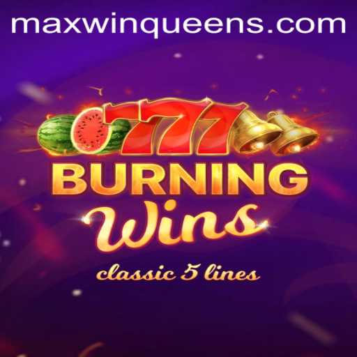 Exploring the Excitement of BurningWins: A Game for the MaxWinQueen