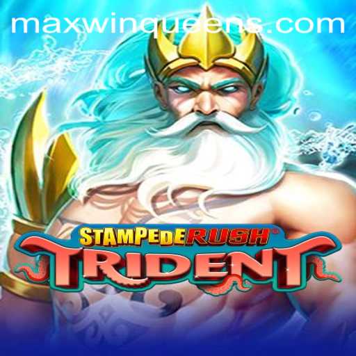 StempedeRushTrident: Unleashing Adventure with MaxWinQueen